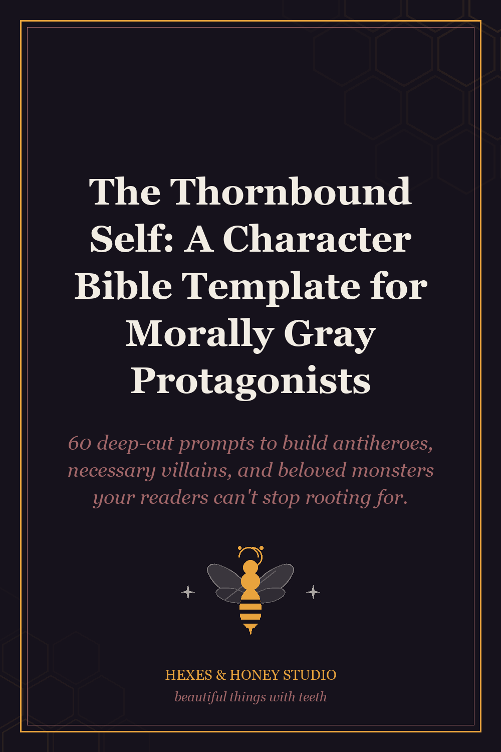 The Thornbound Self: A Character Bible Template for Morally Gray Protagonists cover